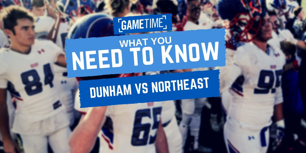 What you Need to Know - Northeast vs. Dunham
