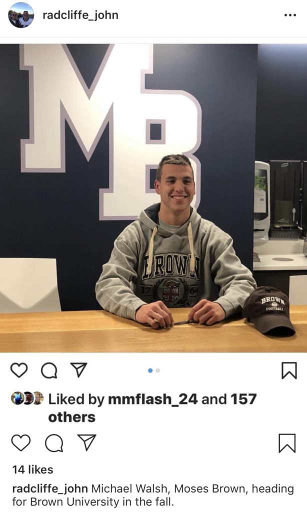 Michael Walsh accepting an offer to play football at Brown University.