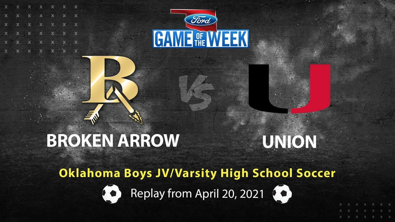 Oklahoma High School Soccer Broken Arrow vs Union (Replay)