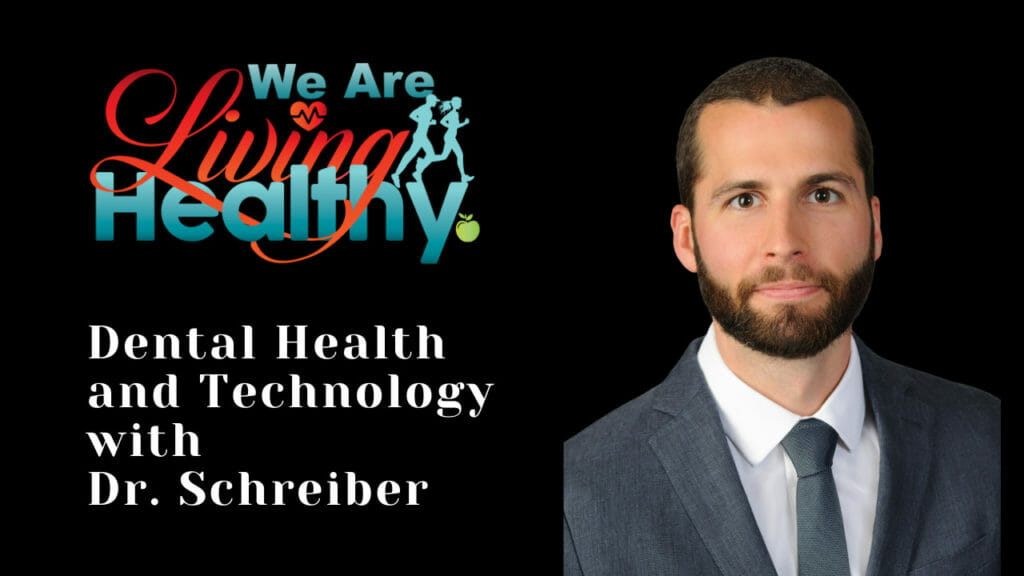 Dental Health and Technology with Dr. Schreiber Yurview